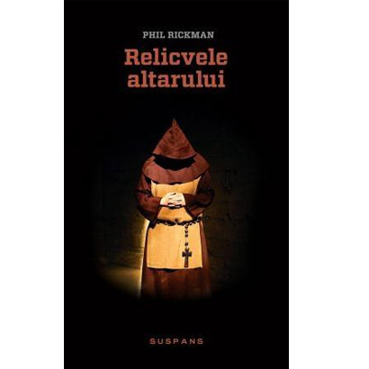 Relicvele altarului | Phil Rickman