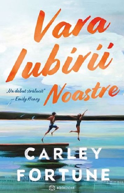 Vara iubirii noastre | Carley Fortune