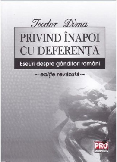 PDF Privind inapoi cu deferenta | Teodor Dima carturesti.ro Carte