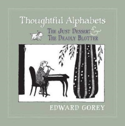 Thoughtful Alphabets | Edward Gorey