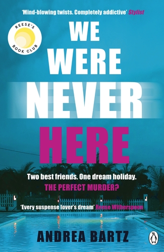 We Were Never Here | Andrea Bartz