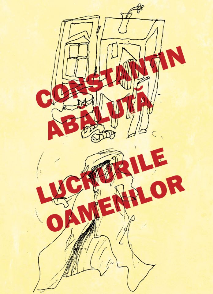 Lucrurile oamenilor  | Constantin Abaluta