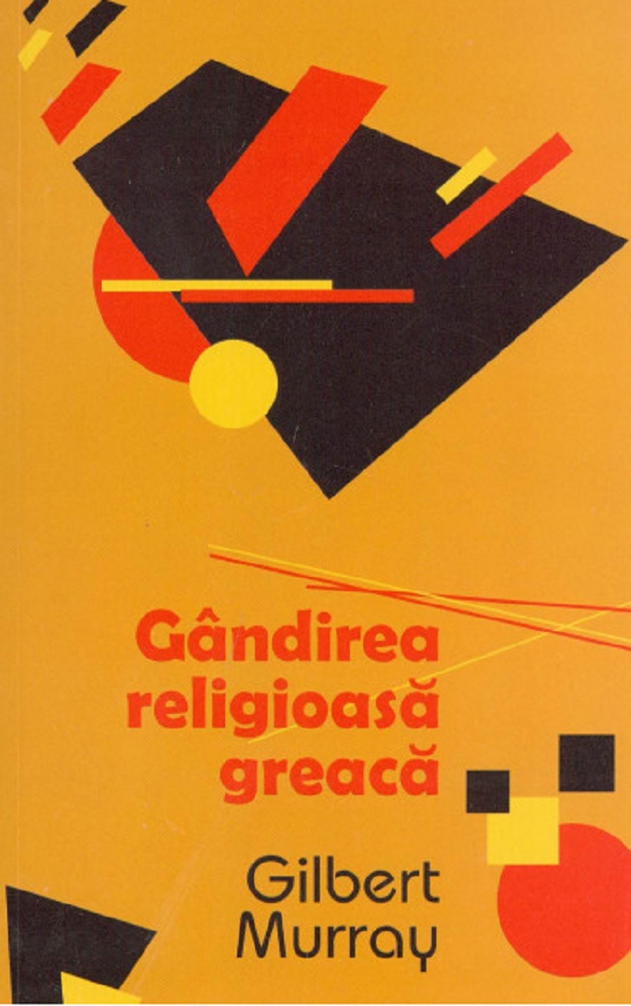 Gandirea religioasa greaca | Murray Gilbert carturesti.ro Carte