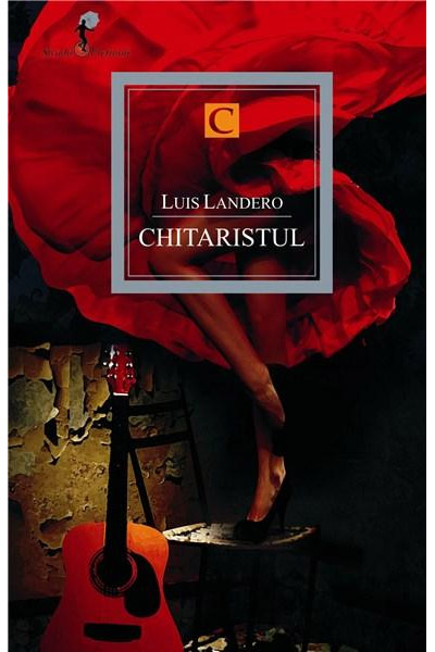 Chitaristul | Luis Landero ALL Carte