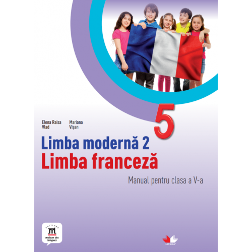 Limba moderna 2 - Limba franceza | Elena Raisa Vlad, Mariana Visan