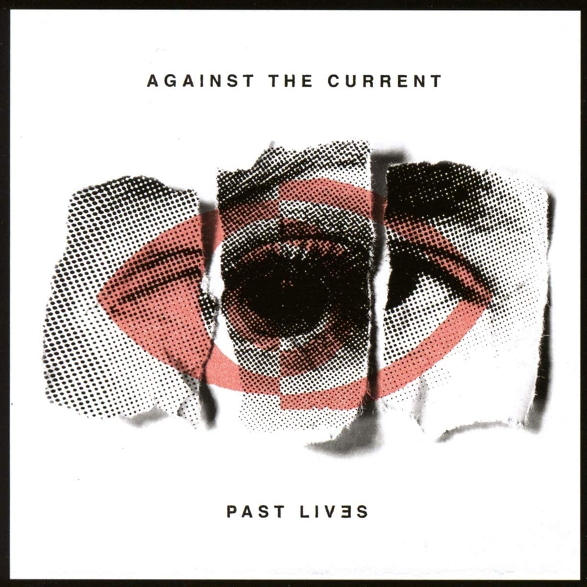 Past Lives (Explicit) | Against The Current Against poza noua