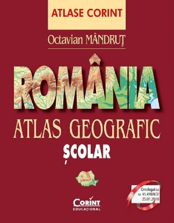 Romania. Atlas geografic scolar | Octavian Mandrut