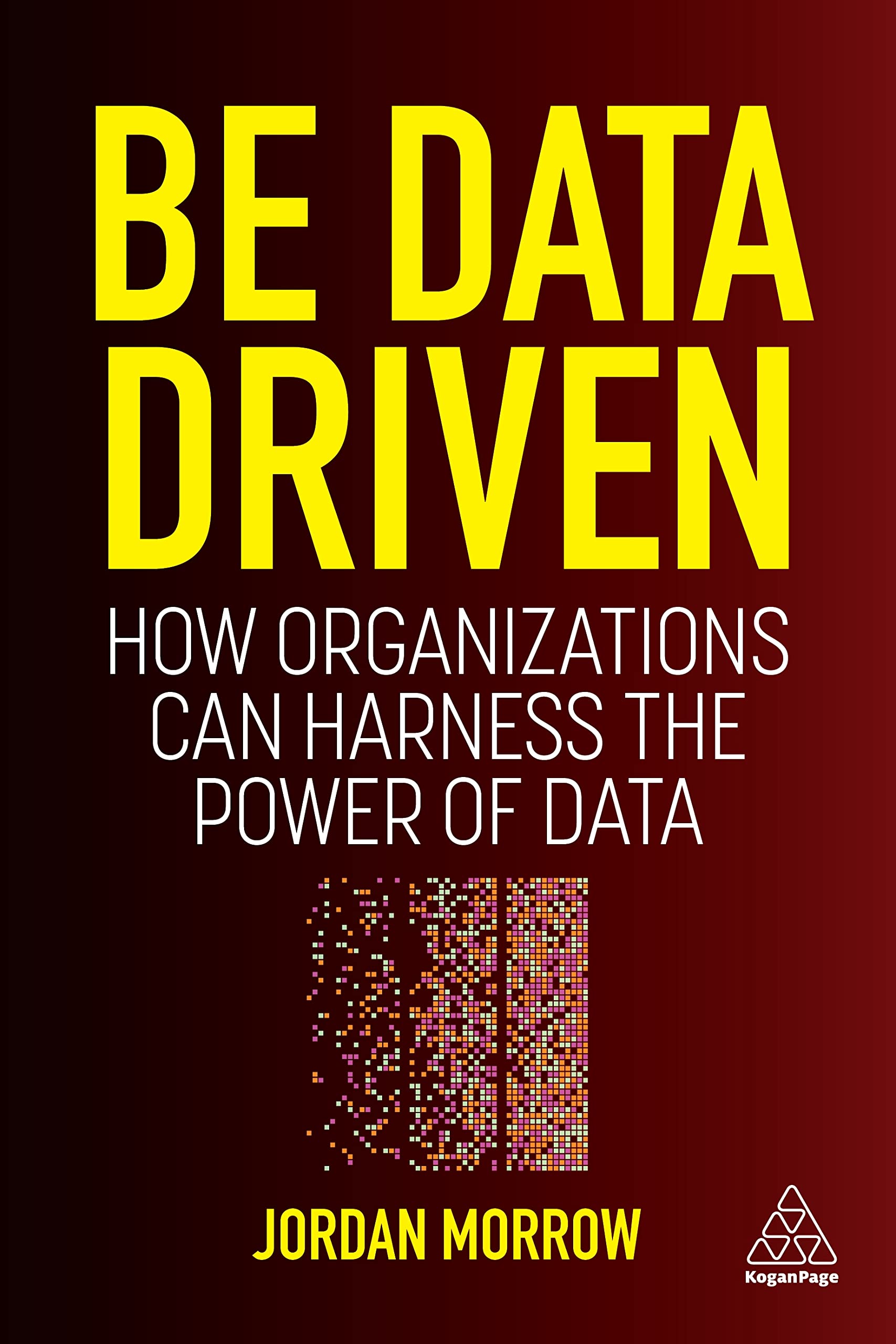 Be Data Driven | Jordan Morrow