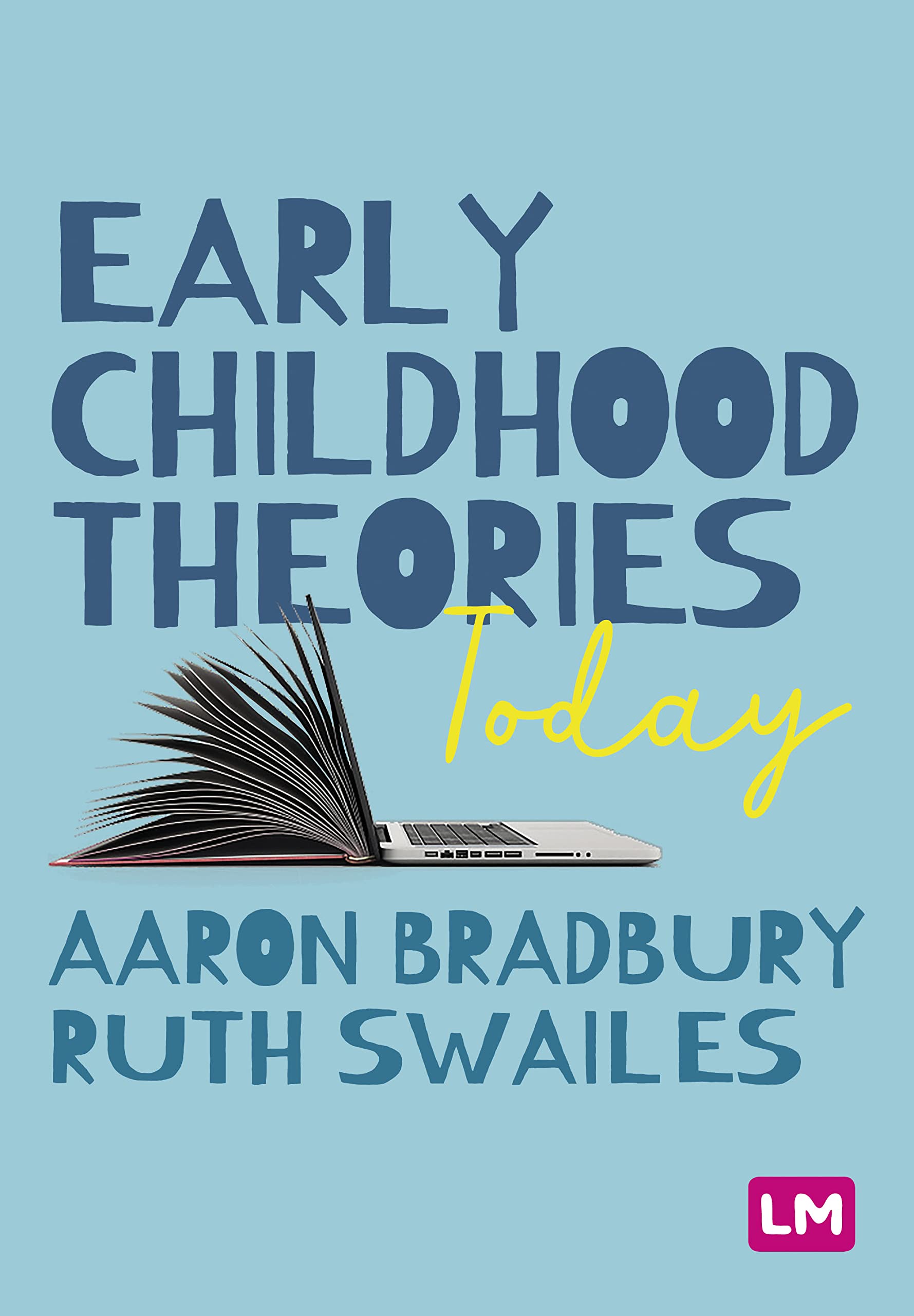 Early Childhood Theories Today | Aaron Bradbury