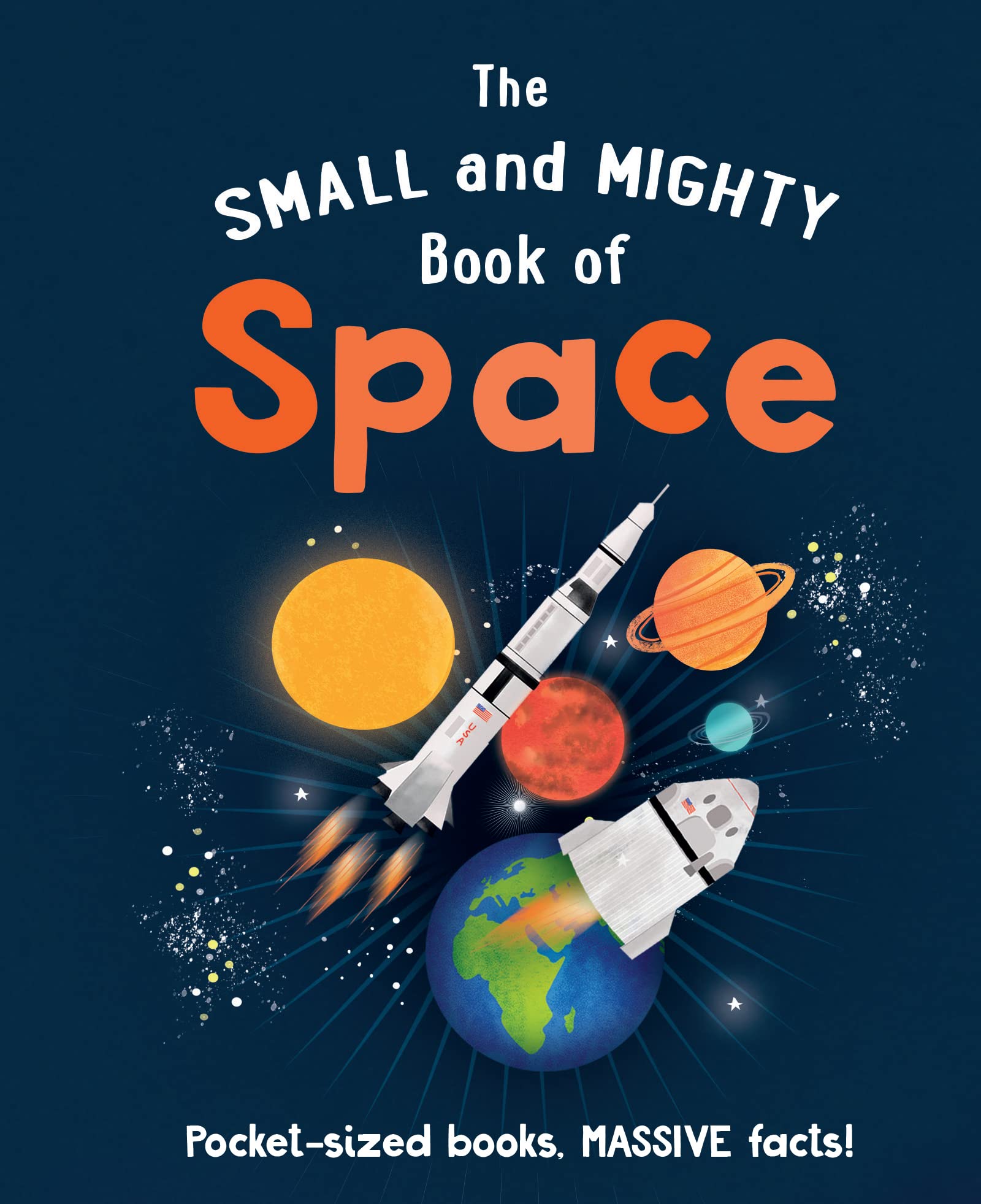 The Small and Mighty Book of Space | Mike Goldsmith