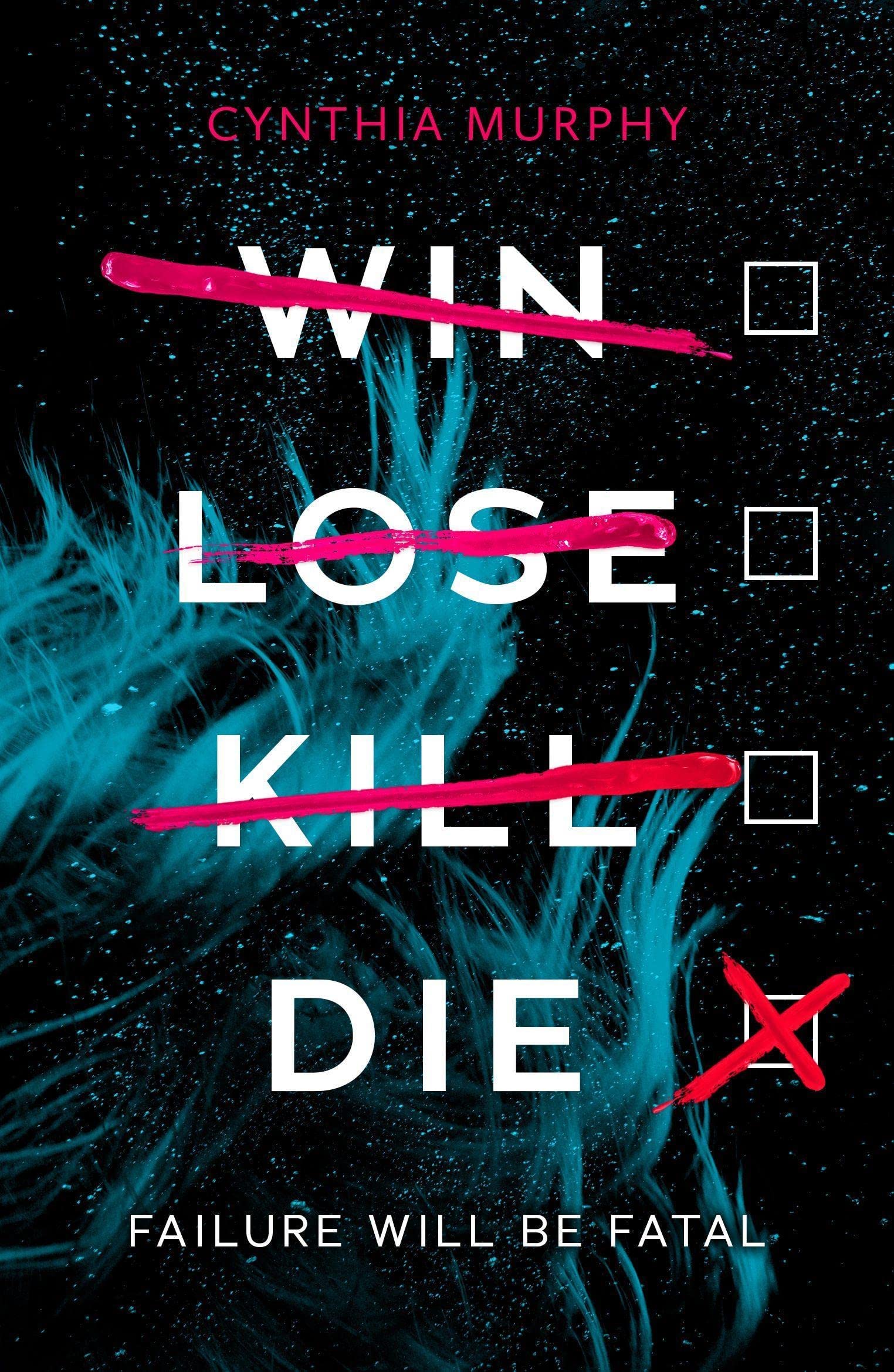 Win Lose Kill Die | Cynthia Murphy