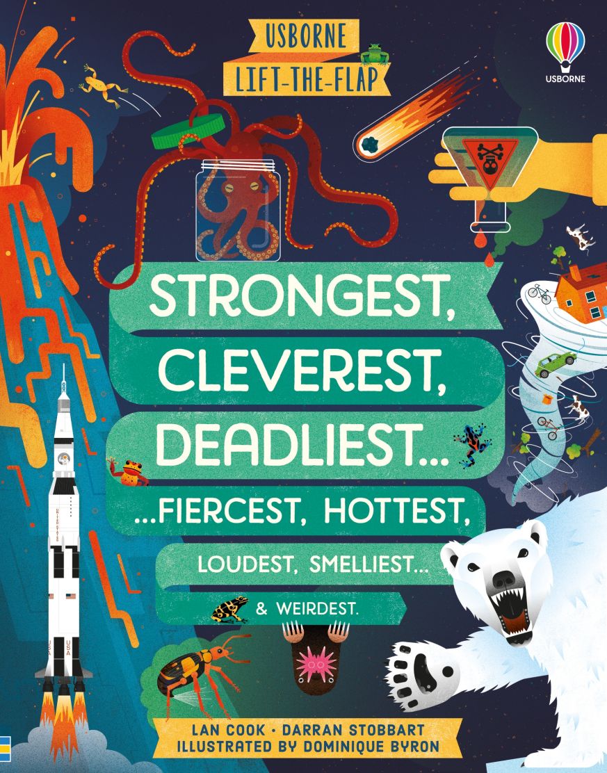 Lift-the-flap: Strongest, Cleverest, Deadliest… | Darran Stobbart, Lan Cook