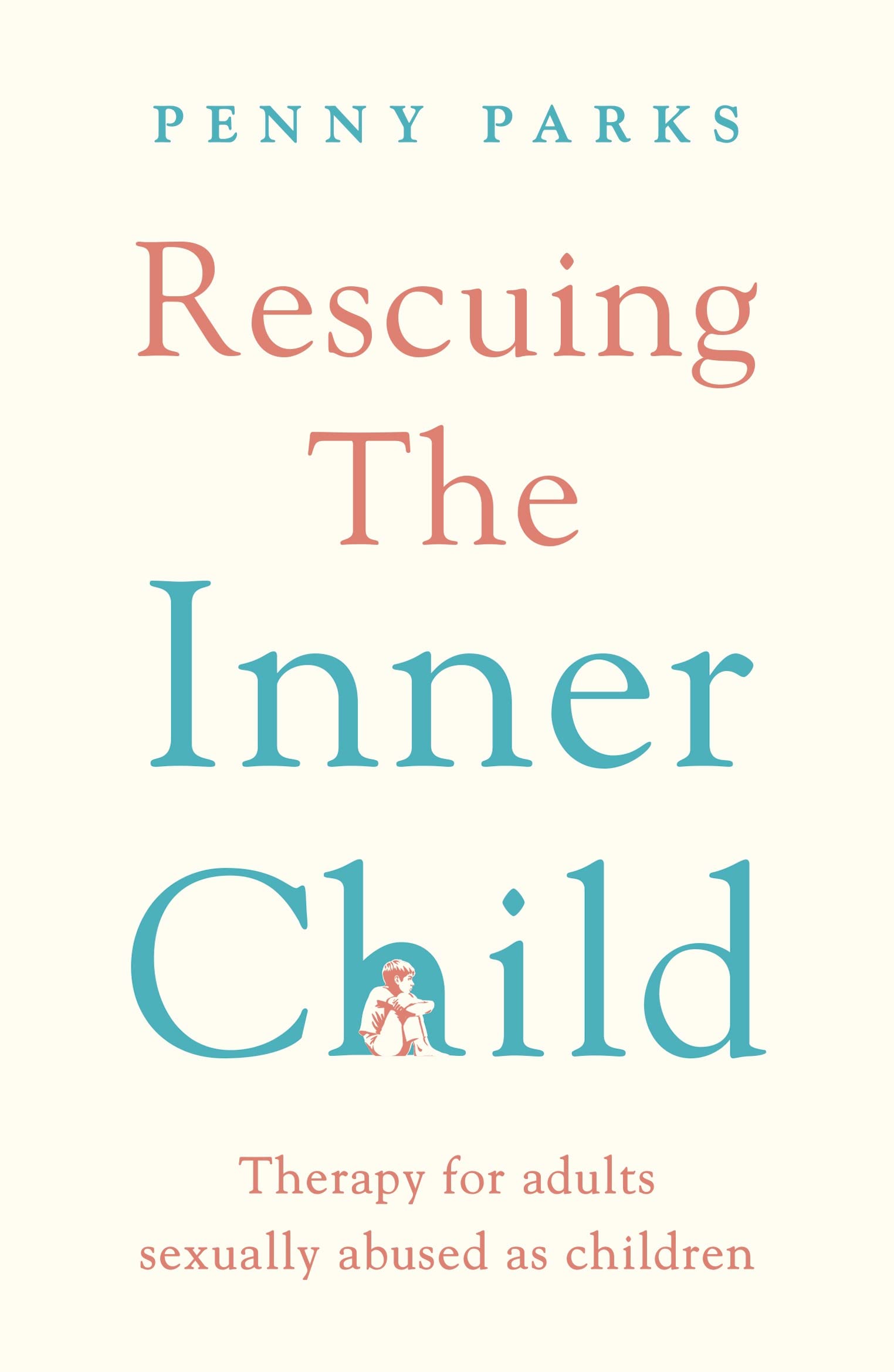 Rescuing the \'Inner Child\' | Penny Parks