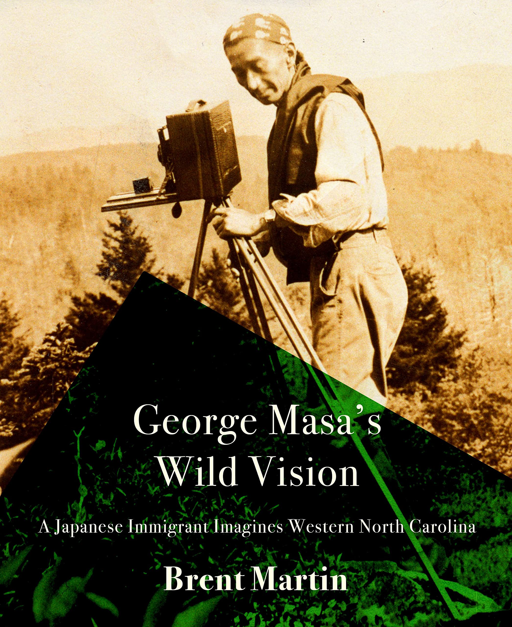 George Masa\'s Wild Vision | Brent Martin