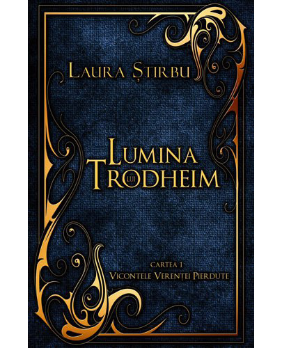 Lumina lui Trodheim | Laura Stirbu