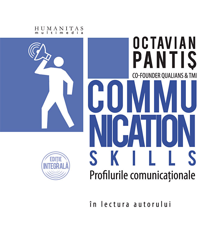 PDF Communication Skills. Profilurile comunicationale | Octavian Pantis carturesti.ro Audiobooks