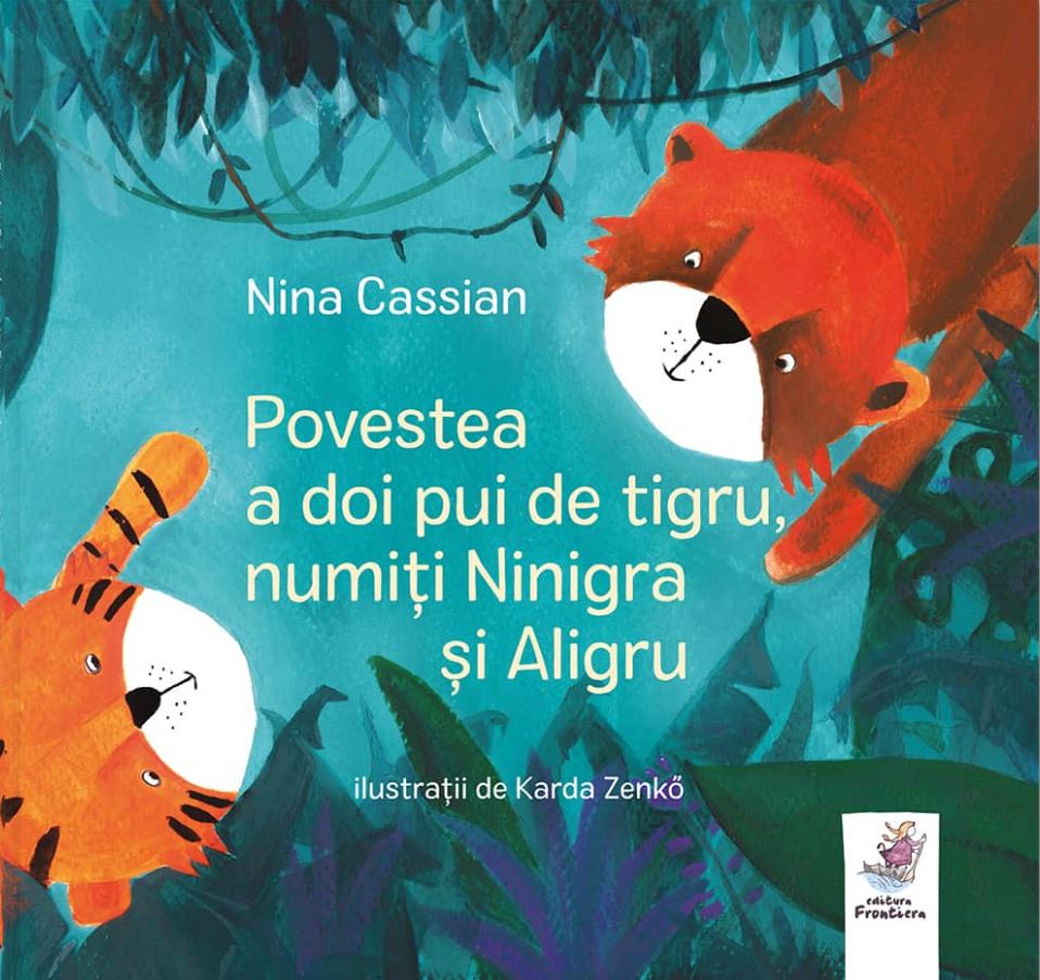 Povestea a doi pui de tigru, numiti Ninigra si Aligru | Nina Cassian