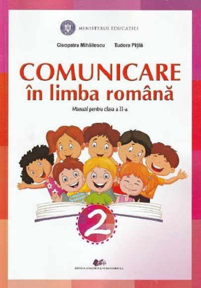 Comunicare in Limba Romana - Manual cls a II a | Cleopatra Mihailescu, Tudora Pitila