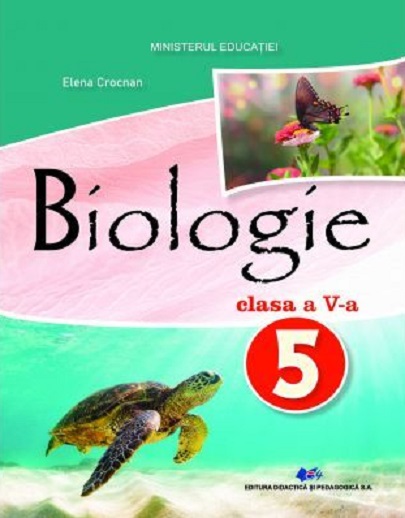 Biologie - Manual pentru clasa a V-a | Elena Crocnan