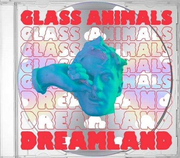 Dreamland: Real Life Edition | Glass Animals