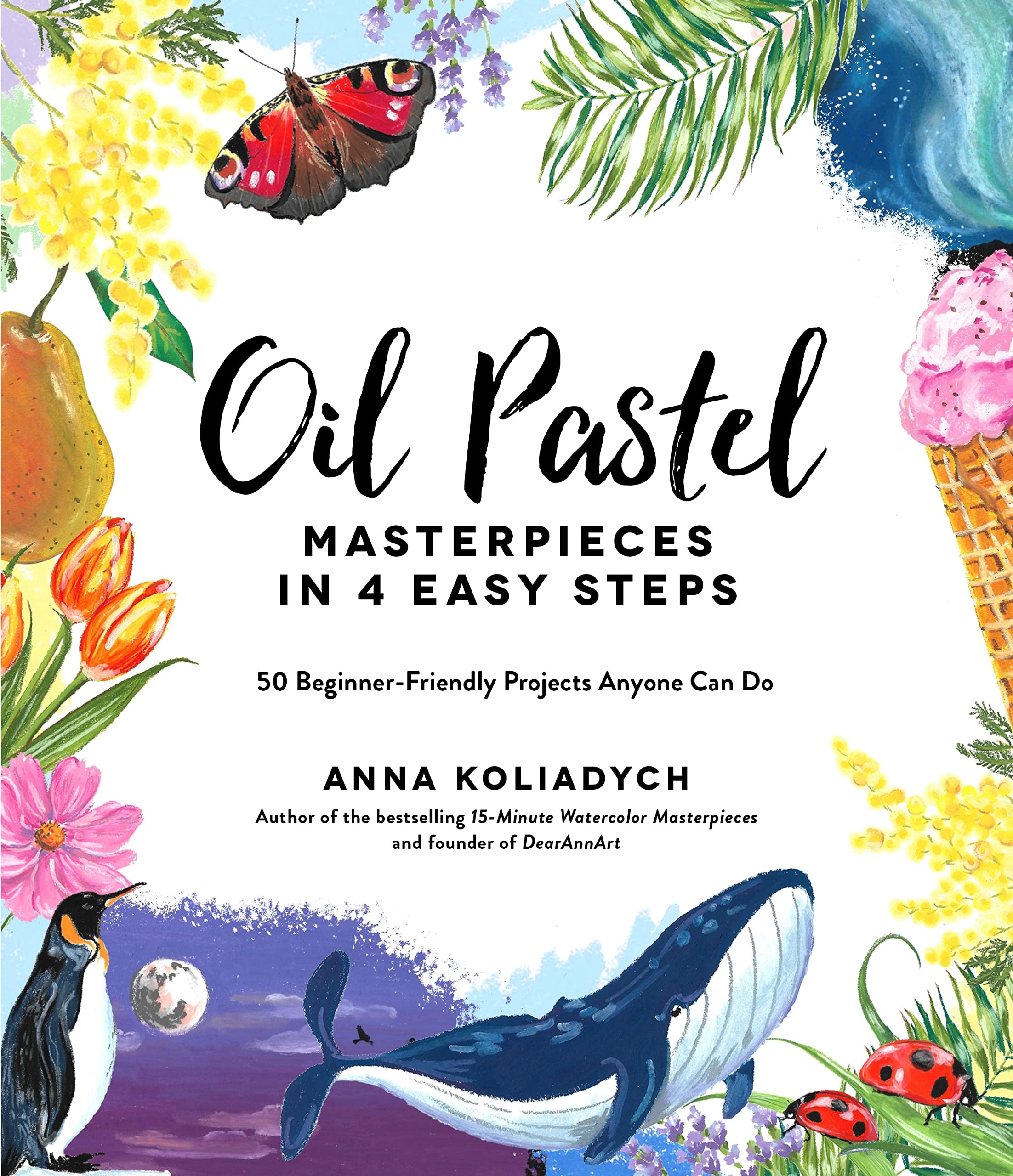 Oil Pastel Masterpieces in 4 Easy Steps | Anna Koliadych