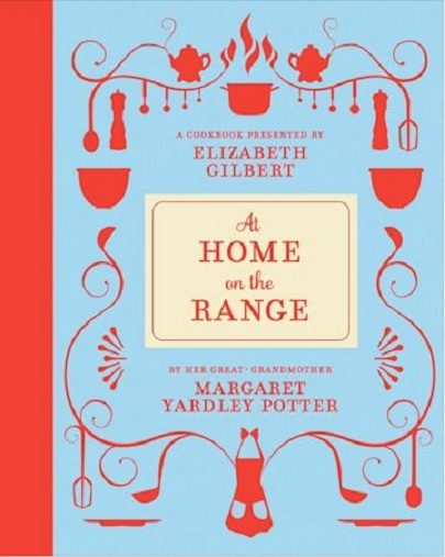 At Home on the Range | Margaret Yardley Potter, Elizabeth Gilbert