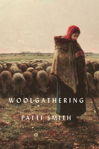 Woolgathering | Patti Smith