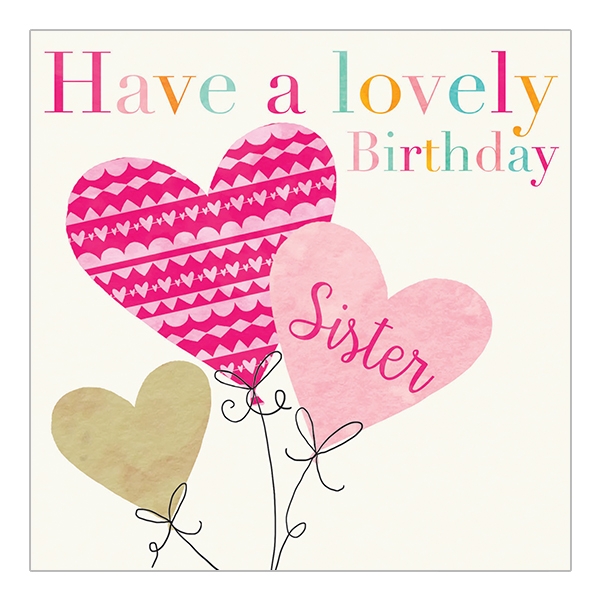 Felicitare - Have a Lovely Birthday Sister | Soul UK