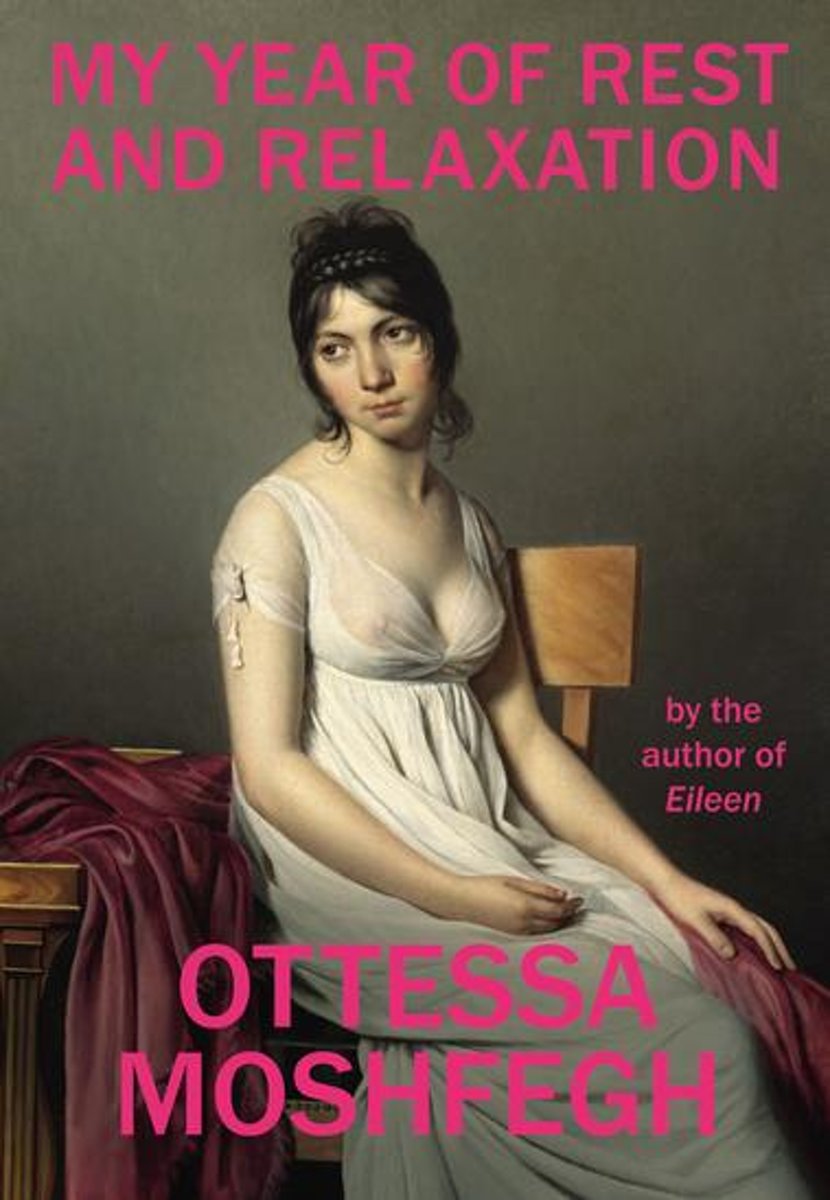 My Year of Rest and Relaxation | Ottessa Moshfegh