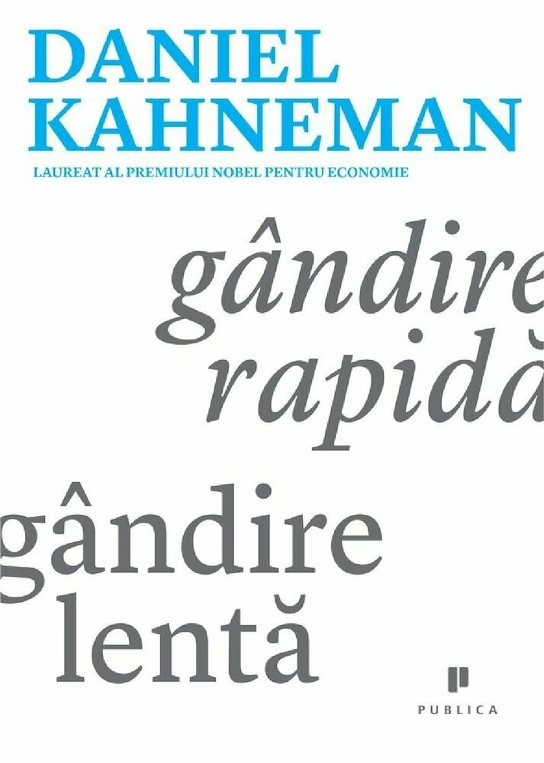 Gandire rapida, gandire lenta | Daniel Kahneman carturesti.ro poza bestsellers.ro