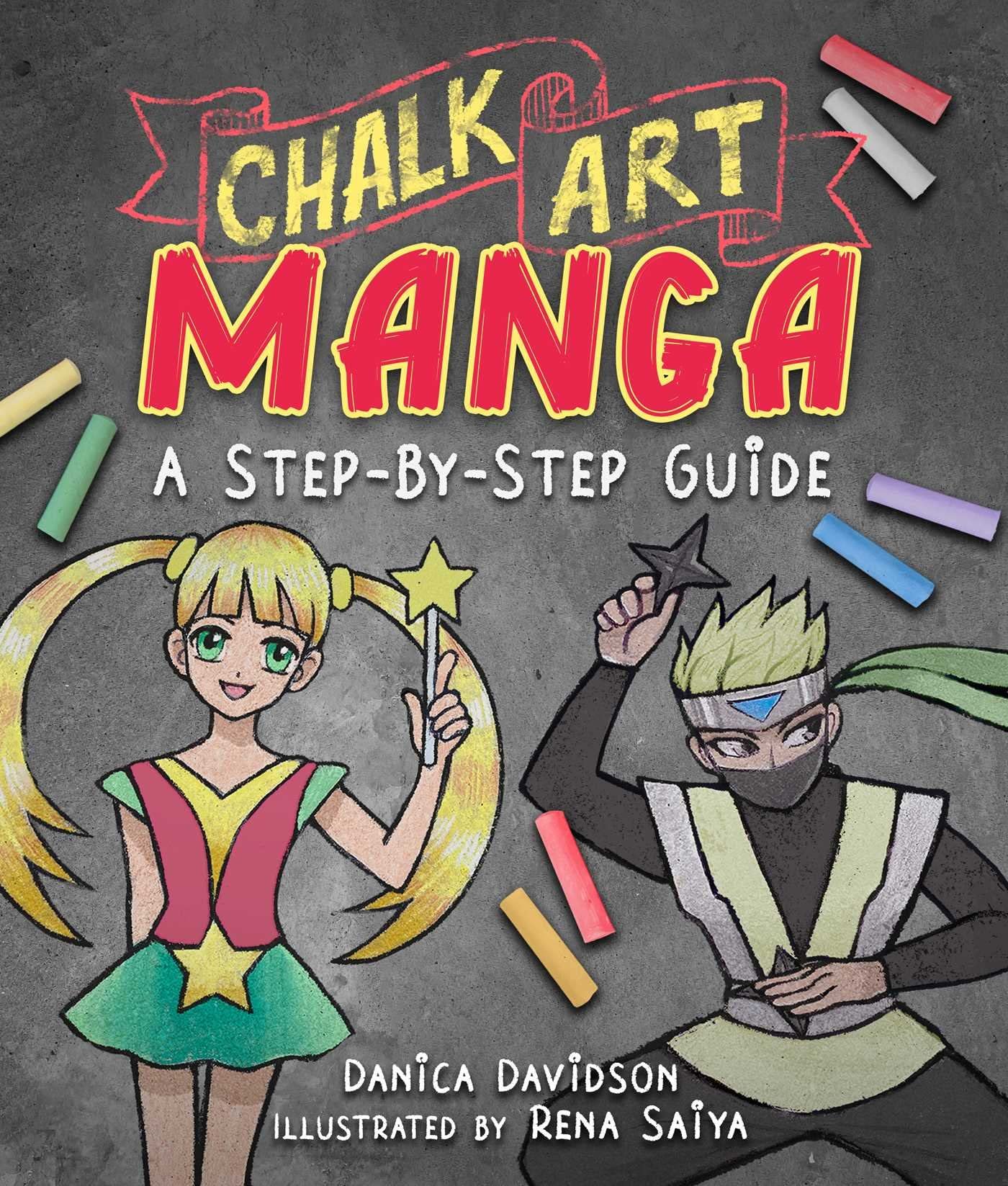 Chalk Art Manga: A Step-by-Step Guide | Danica Davidson