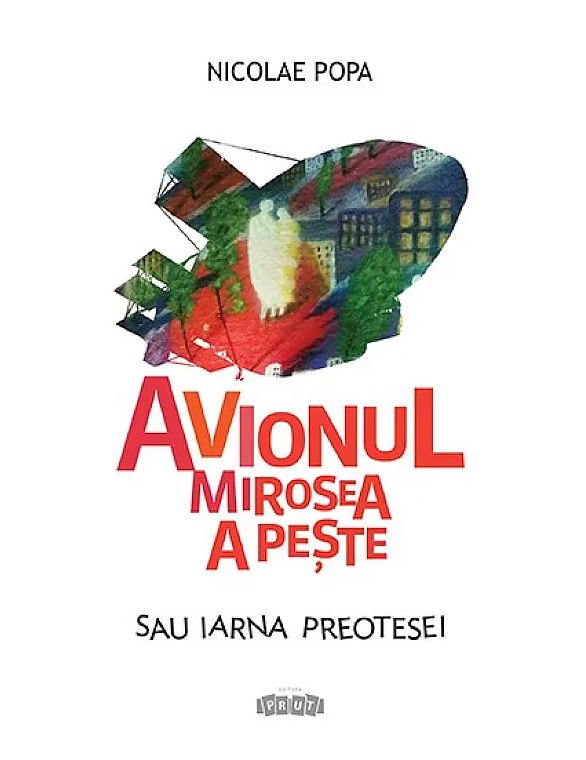 Avionul mirosea a peste sau iarna preotesei | Nicolae Popa