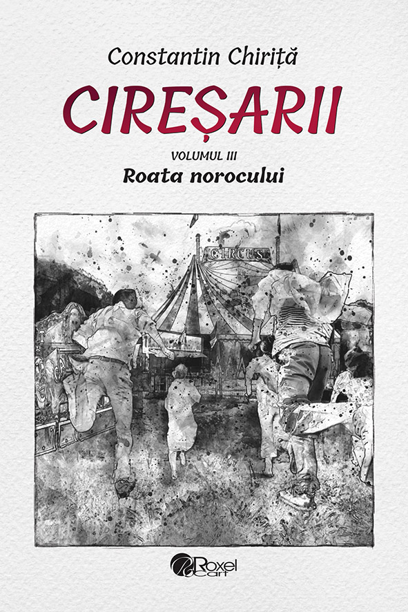 Ciresarii (5 volume) | Constantin Chirita - 1 | YEO