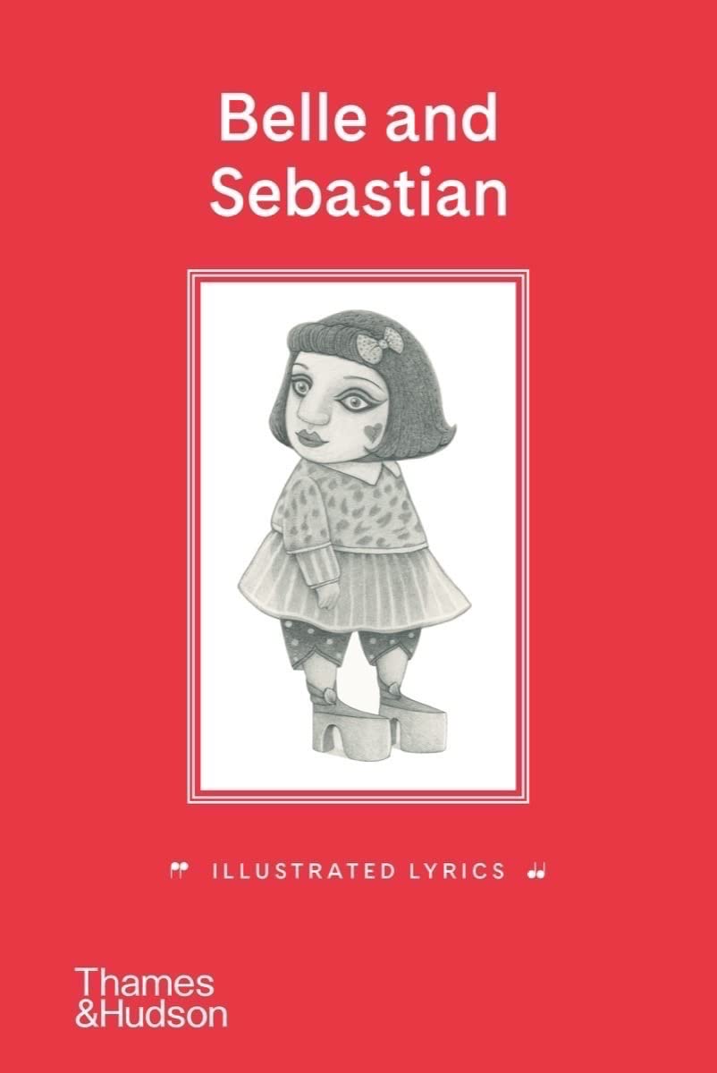 Belle and Sebastian: Illustrated Lyrics | Stuart Murdoch