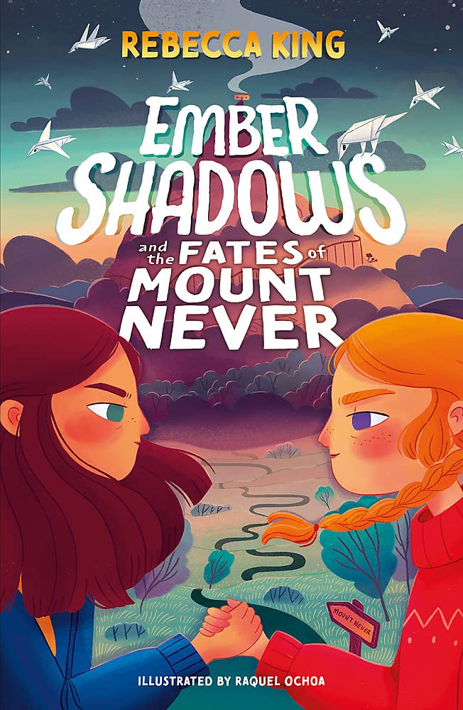 Ember Shadows and the Fates of Mount Never | Rebecca King