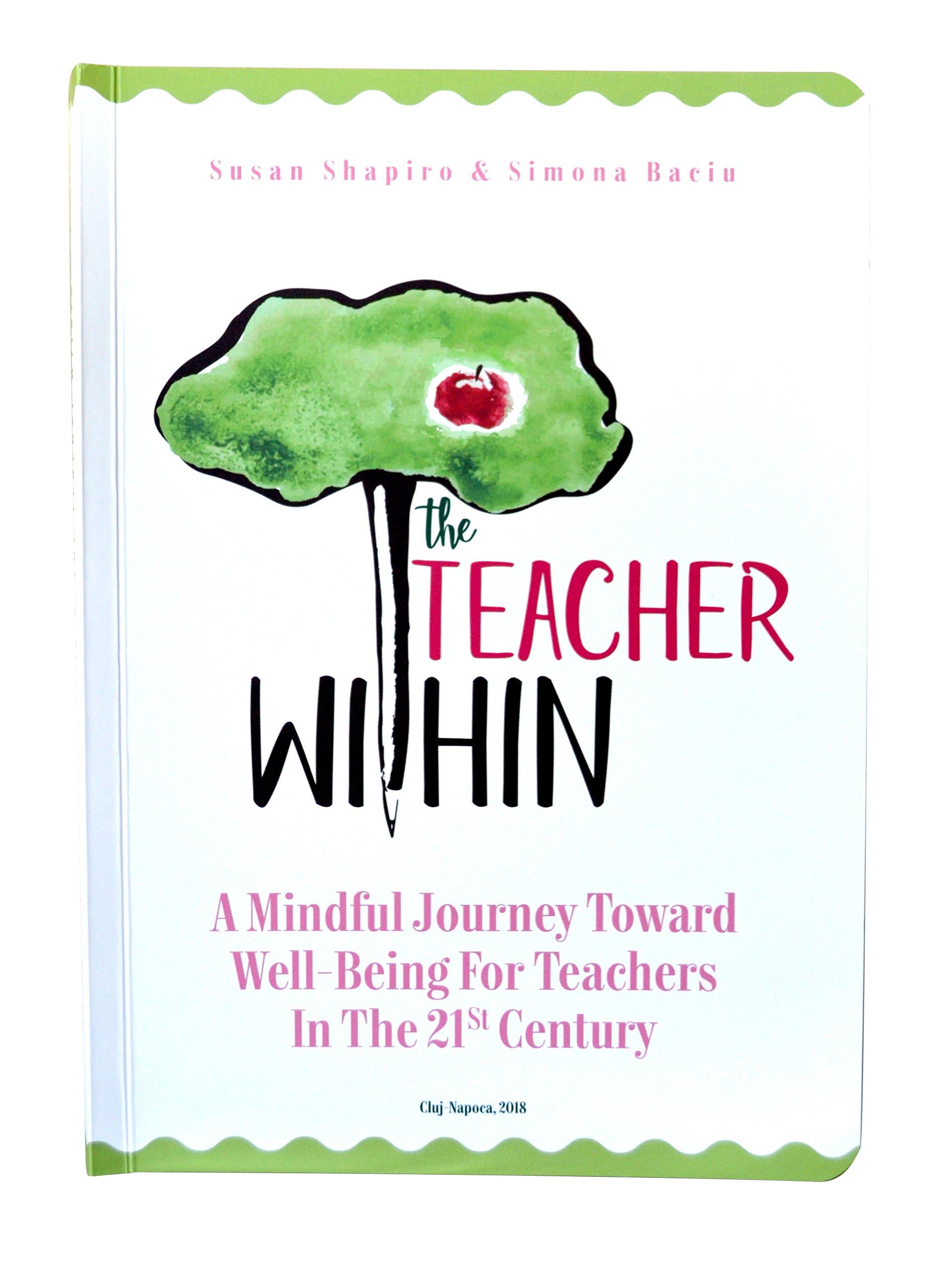 The Teacher Within | Susan Shapiro, Simona Baciu