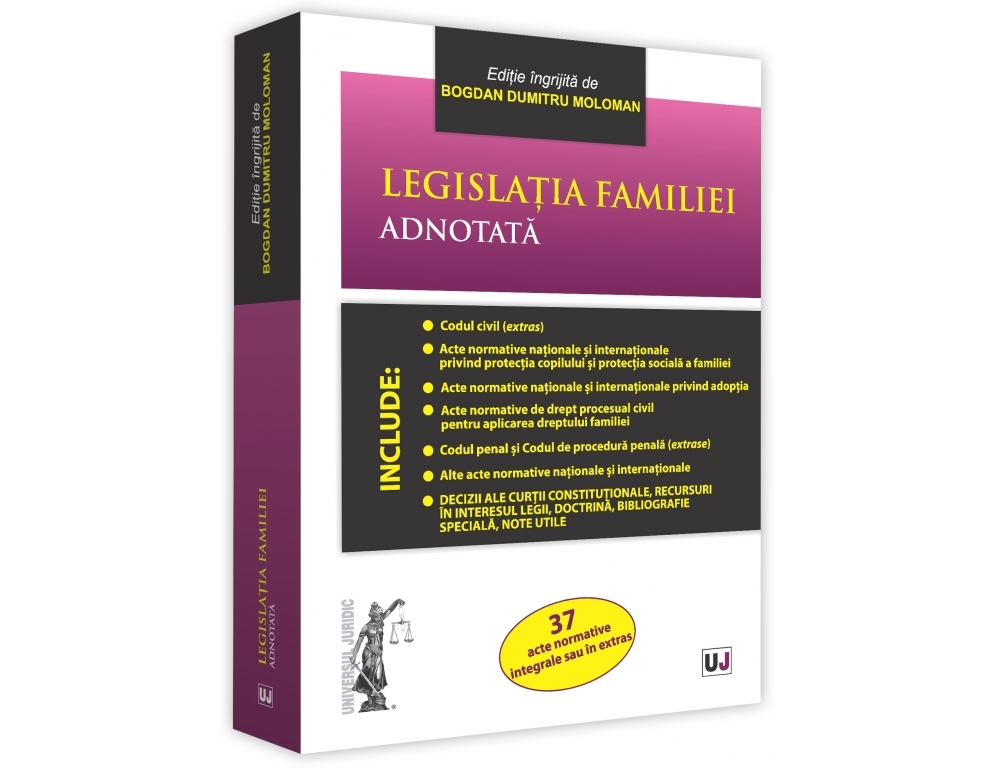 Legislatia familiei adnotata | Bogdan Dumitru Moloman
