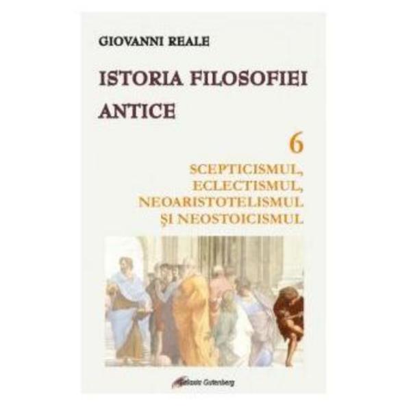 Istoria filosofiei antice vol.6 | Giovanni Reale