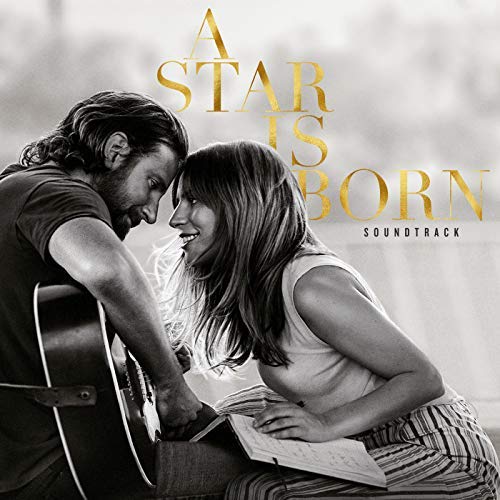 A Star Is Born Soundtrack | Lady Gaga, Bradley Cooper