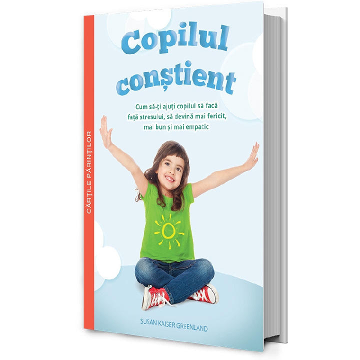 Copilul constient | Susan Kaiser Greenland