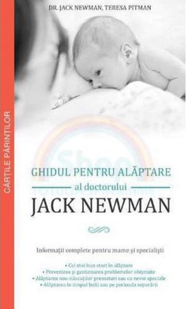 Ghidul pentru alaptare al Doctorului Jack Newman | Jack Newman, Teresa Pitman