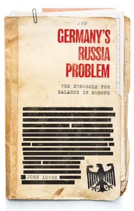 Germany\'s Russia Problem | John Lough