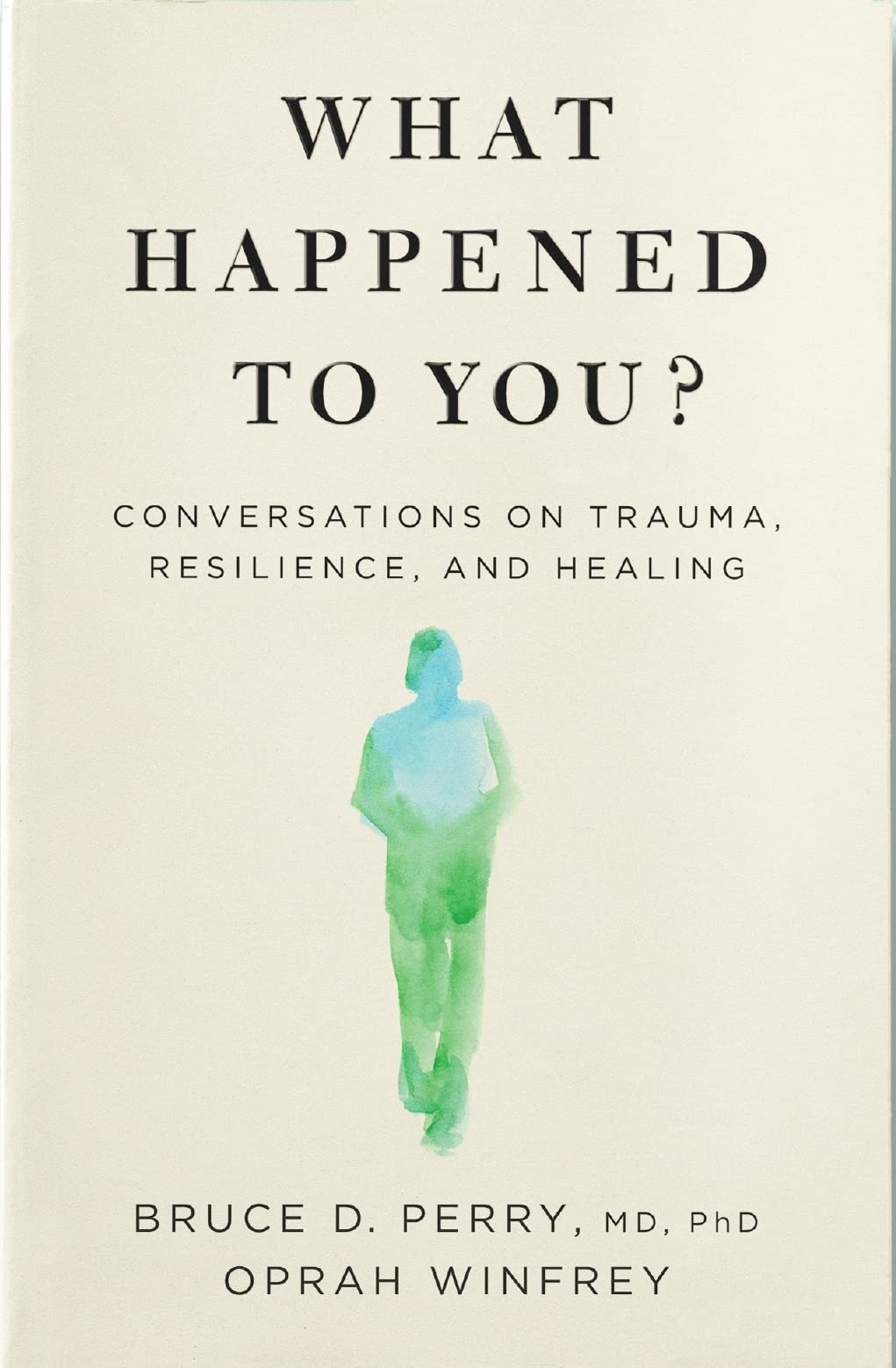 What Happened to You? | Bruce D. Perry, Oprah Winfrey