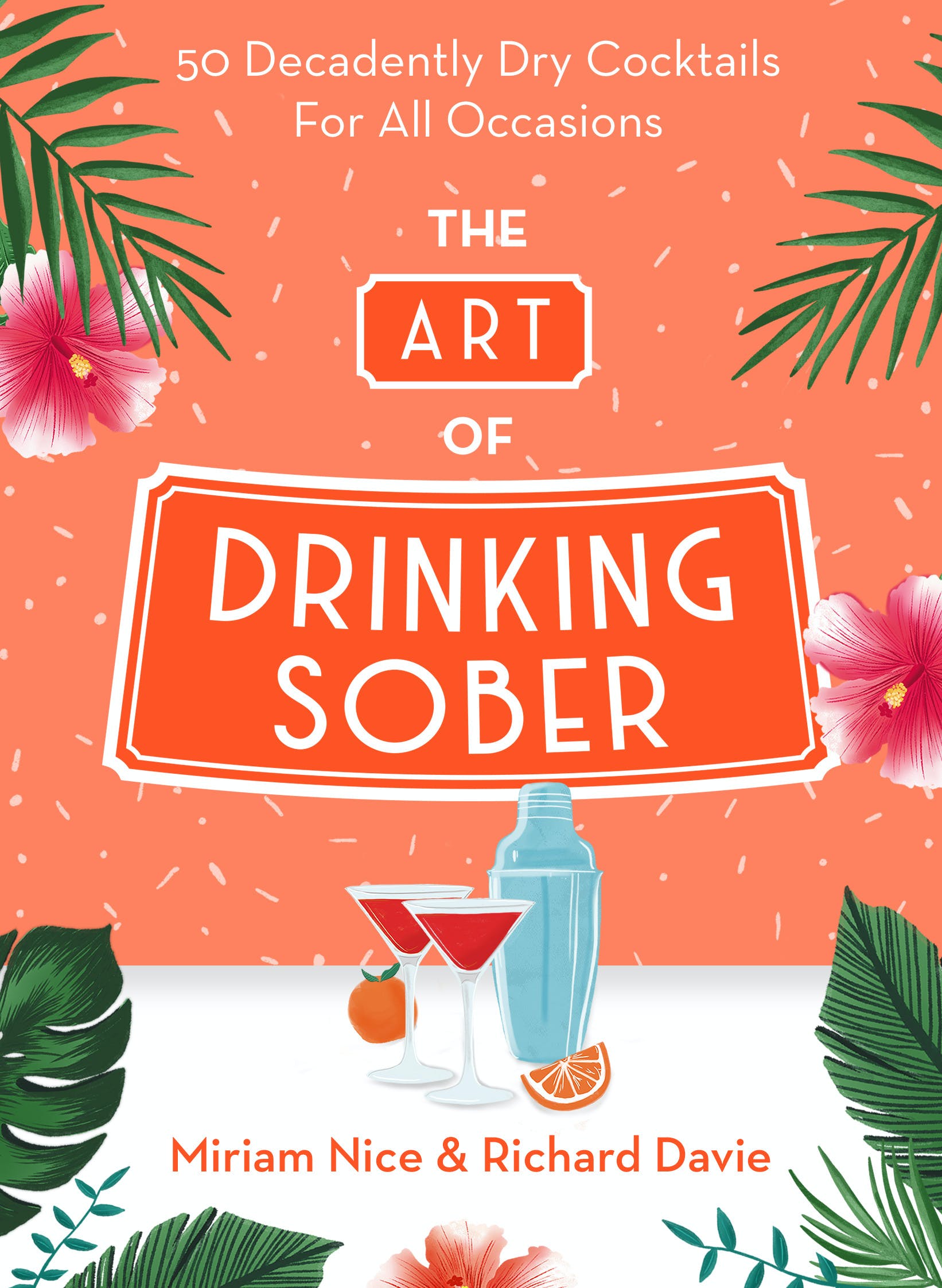 The Art of Drinking Sober | Miriam Nice, Richard Davie