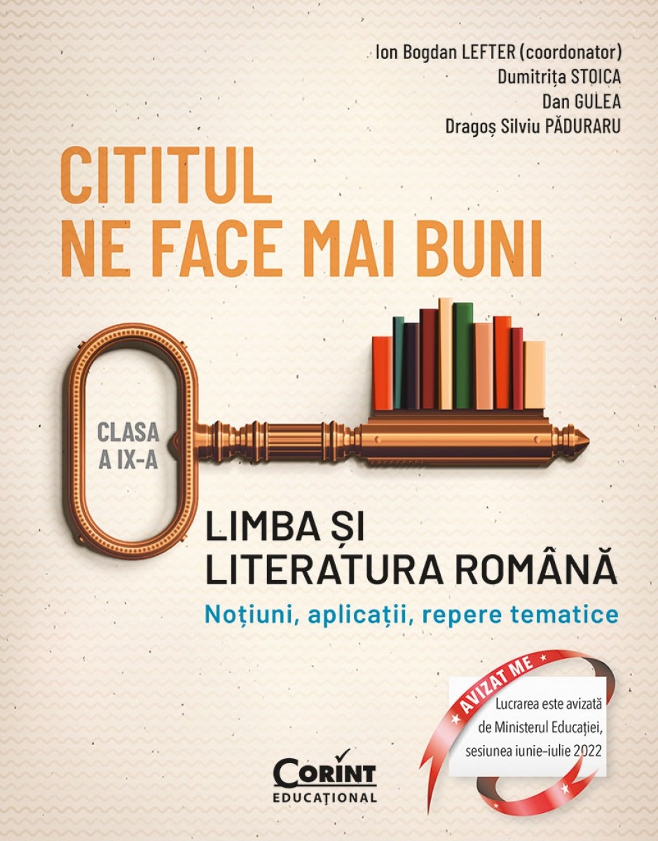 Cititul ne face mai buni. Limba si literatura romana. Clasa a IX-a | Ion Bogdan Lefter, Dumitrita Stoica, Dan Gulea