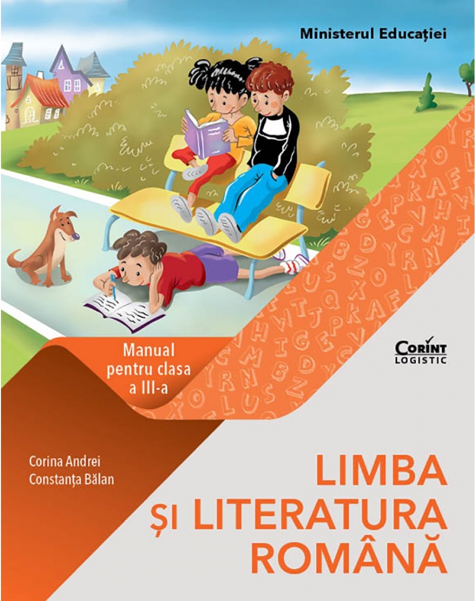 Limba si literatura romana. Manual pentru clasa a III-a | Corina Andrei, Constanta Balan