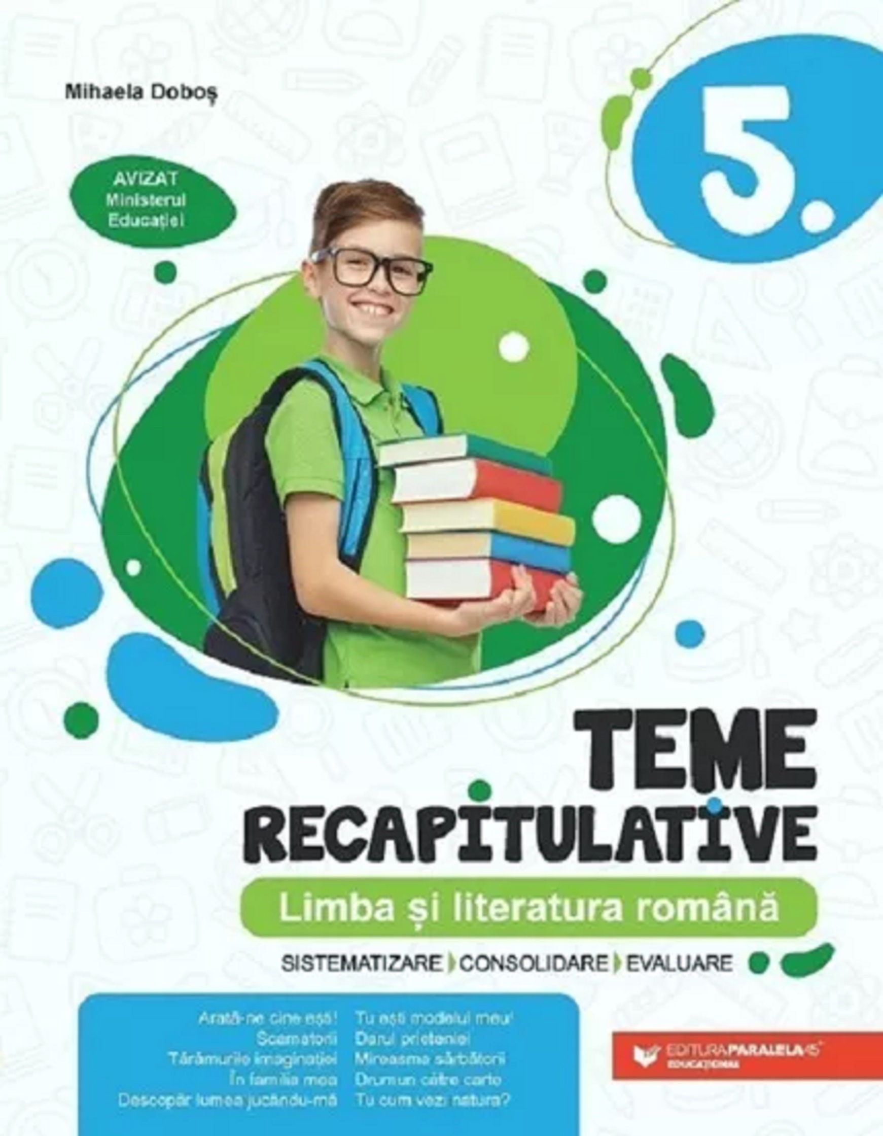 Limba si literatura romana. Teme recapitulative - Clasa a V-a | Mihaela Dobos