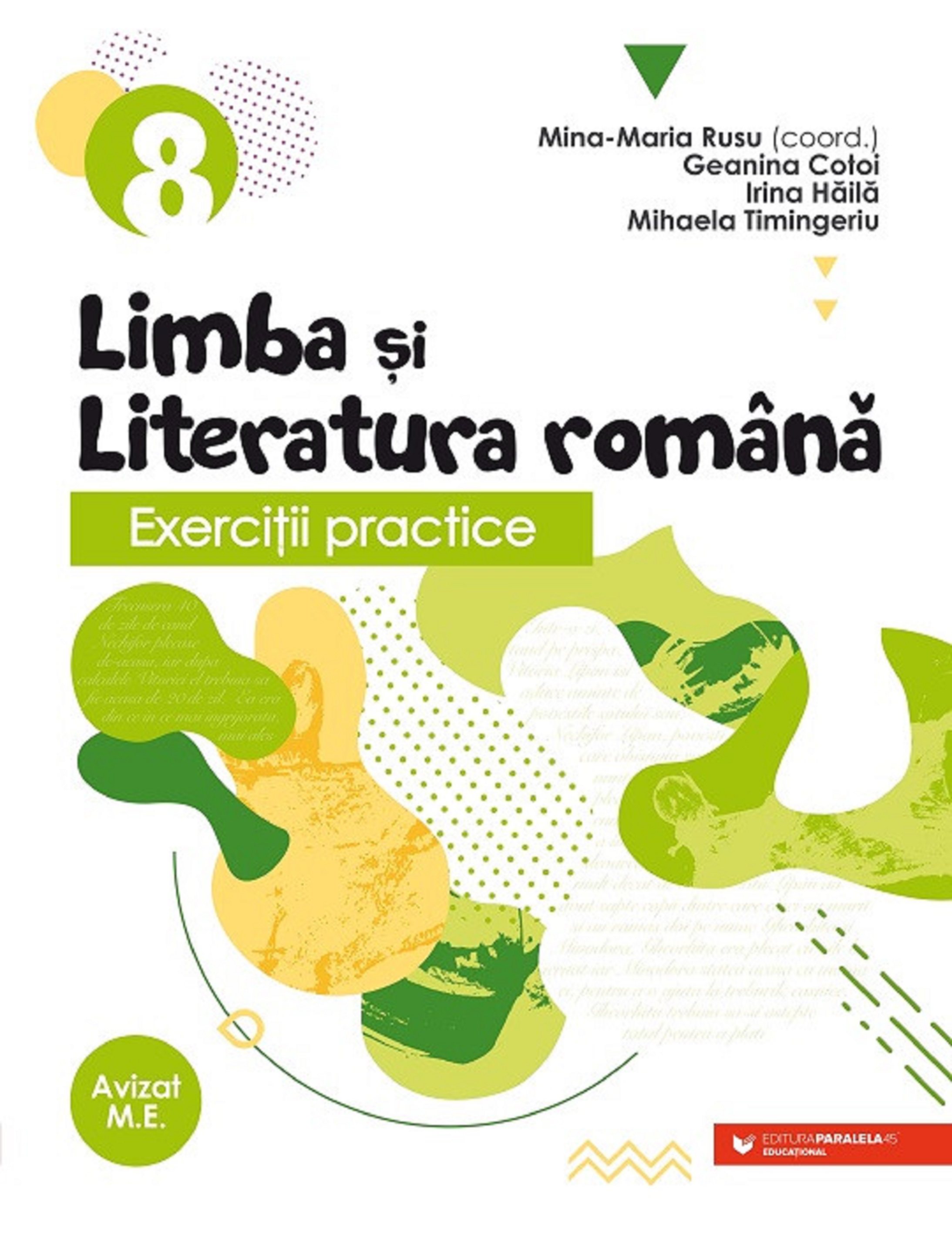 Exercitii practice de limba si literatura romana. Caiet de lucru. Clasa a VIII-a | Mina-Maria Rusu, Irina Haila, Geanina Cotoi