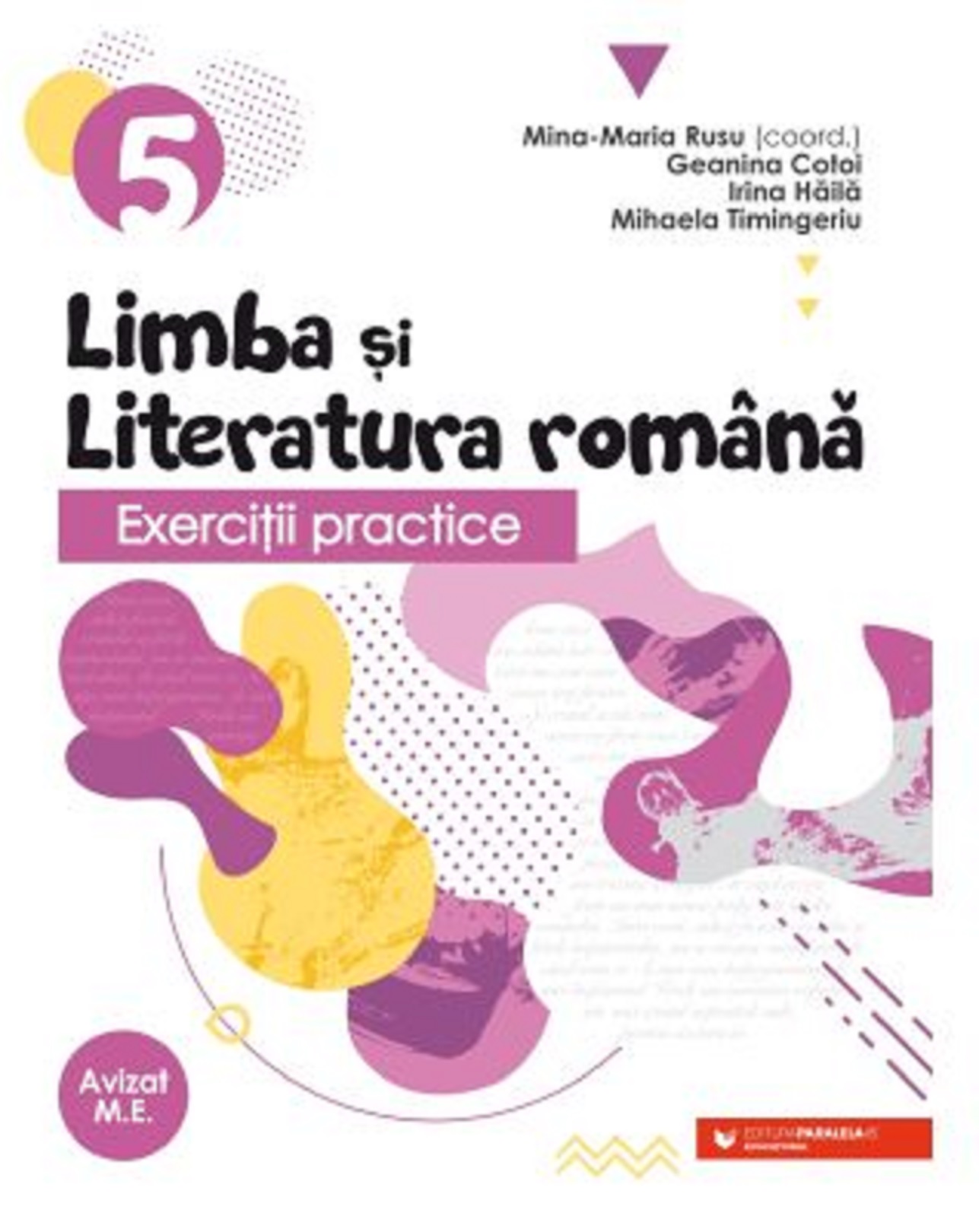 Exercitii practice de limba si literatura romana. Caiet de lucru. Clasa a V-a | Mina-Maria Rusu, Geanina Cotoi, Irina Haila