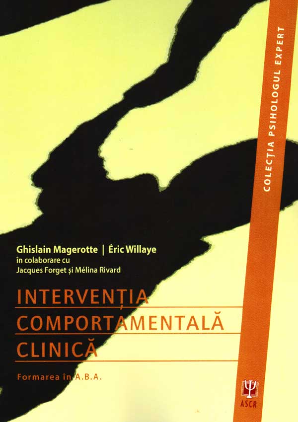 Interventia comportamentala clinica | Ghislain Magerotte, Eric Willaye ASCR Carte
